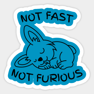 Not Fast, Not Furious, Bunny Sticker